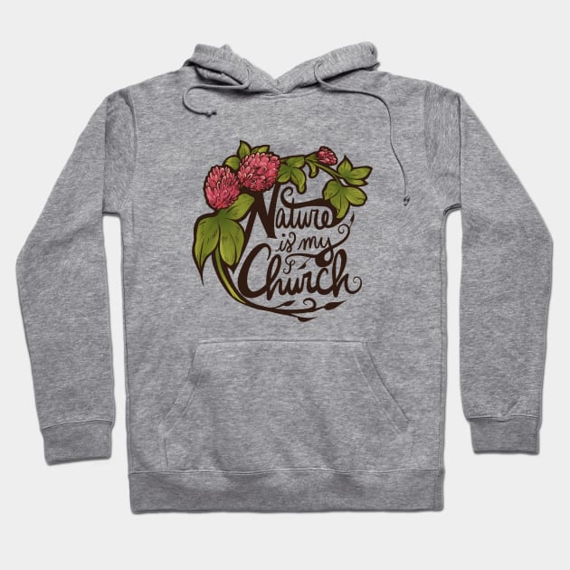 Nature is my Church Hoodie by bubbsnugg